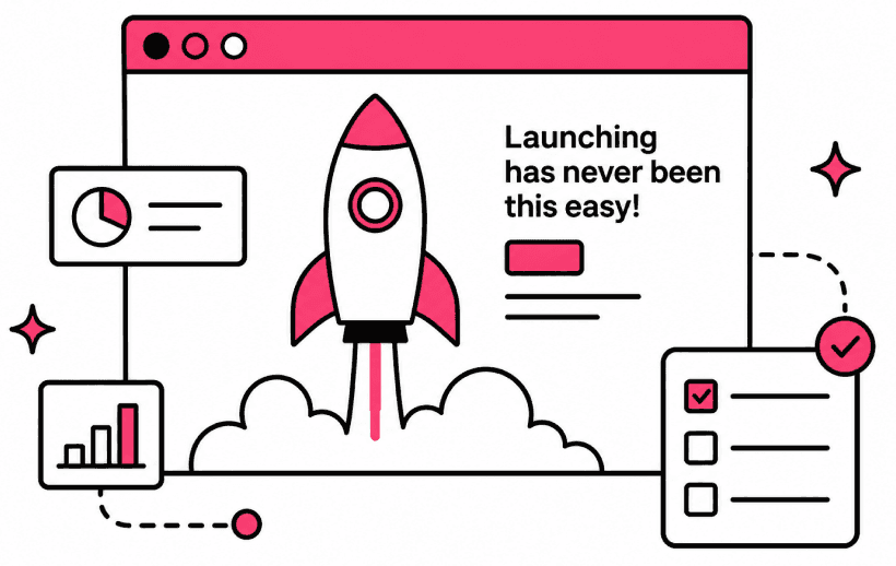 Launching has never been this easy!